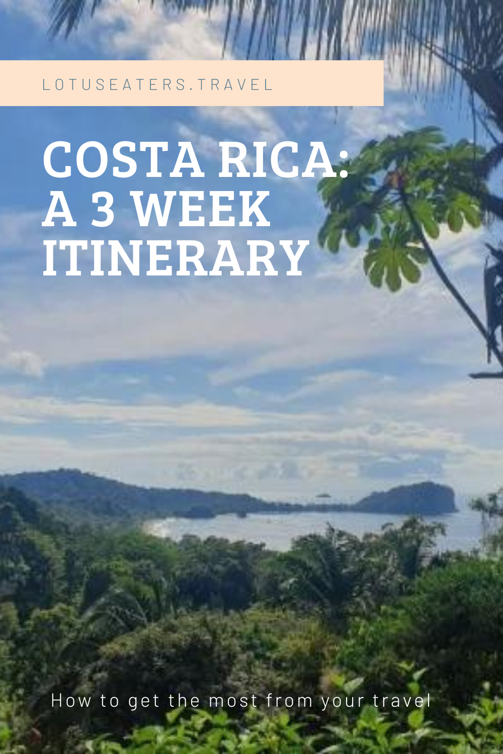 Costa Rica A Three Week Itinerary
