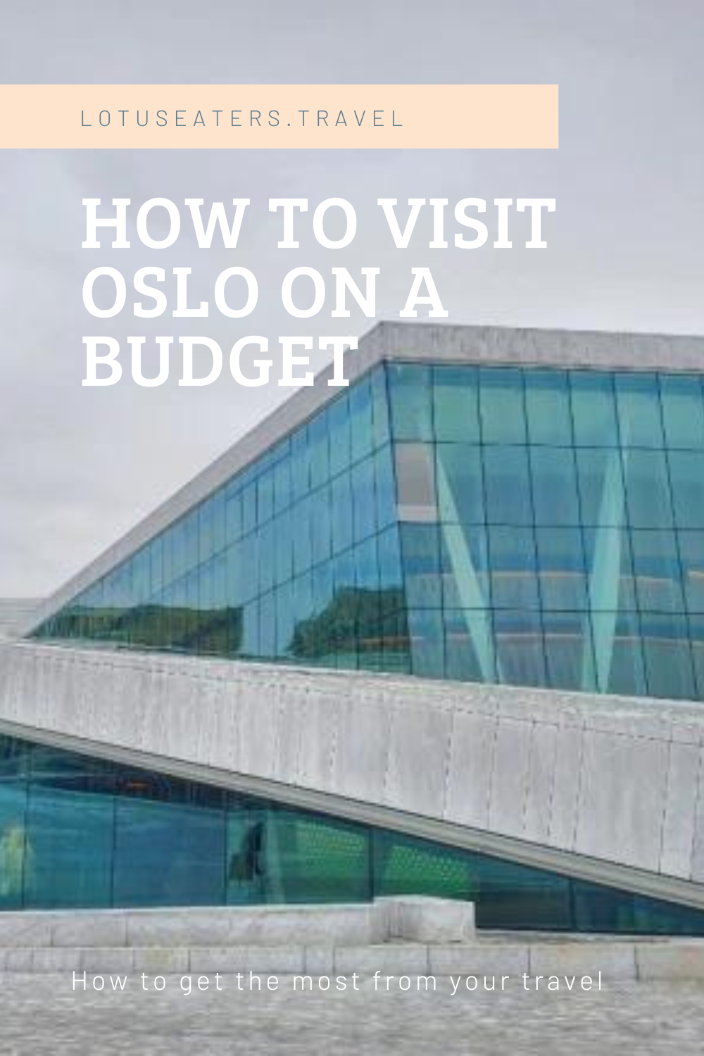 Visiting Oslo on a Budget