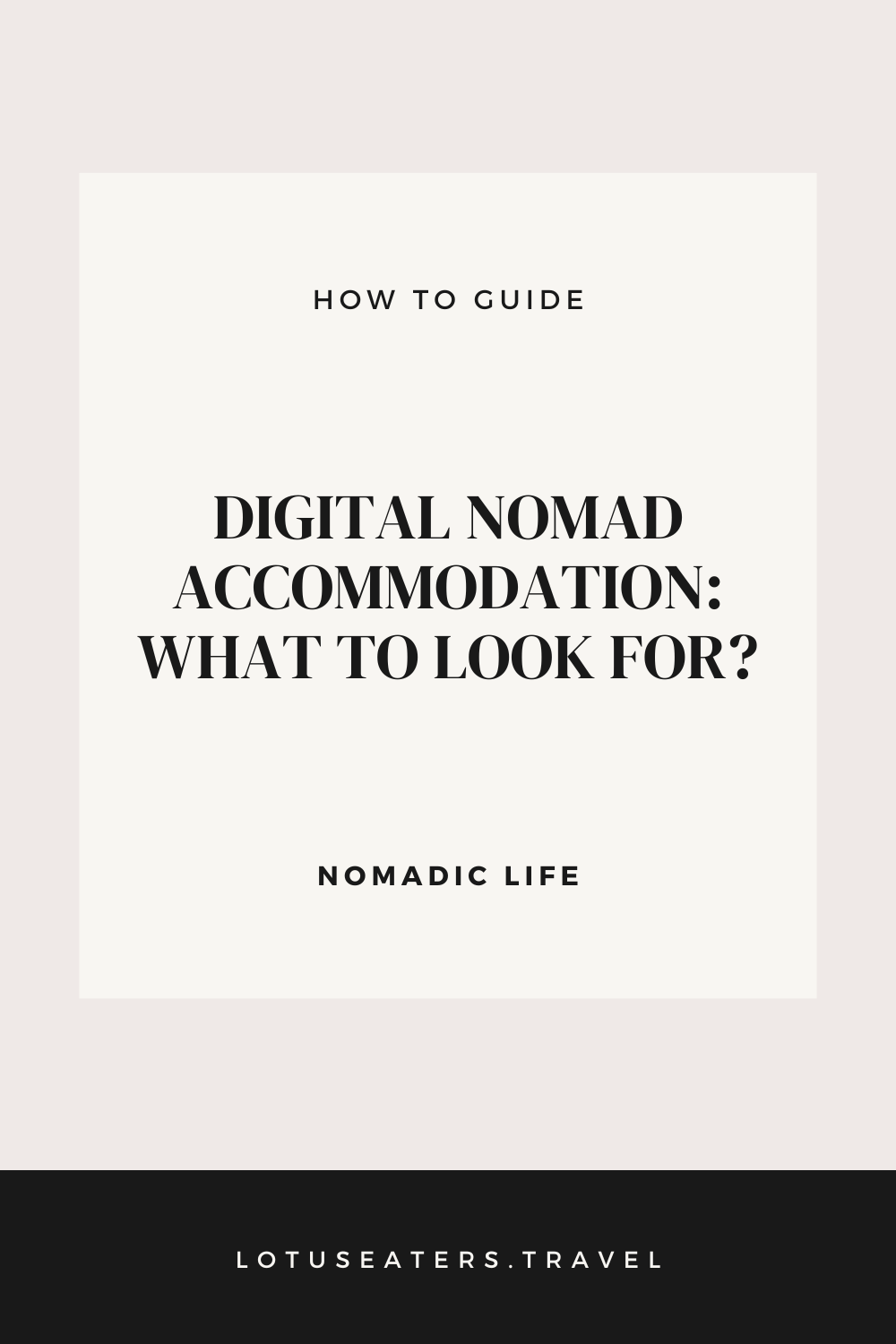Digital Nomad Accommodation: A short guide
