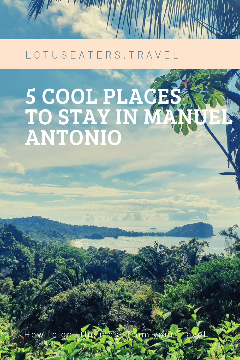 5 cool places to stay in Manuel Antonio, Costa Rica