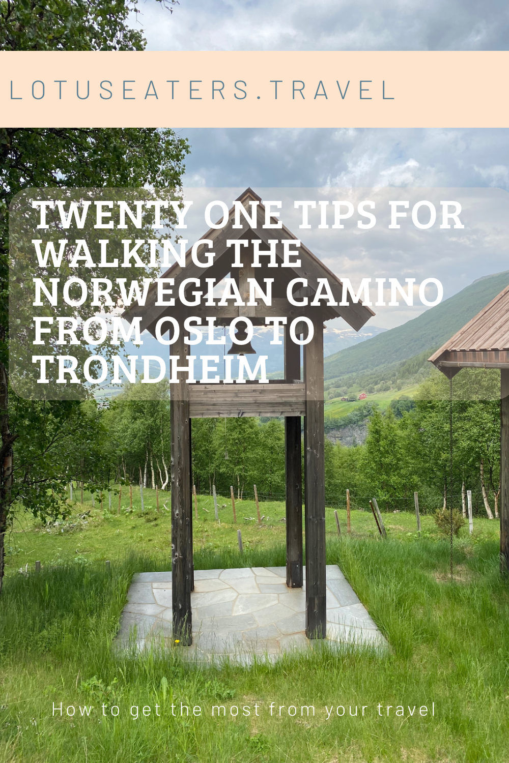 Twenty One Tips for walking the Norwegian Camino from Oslo to Trondheim