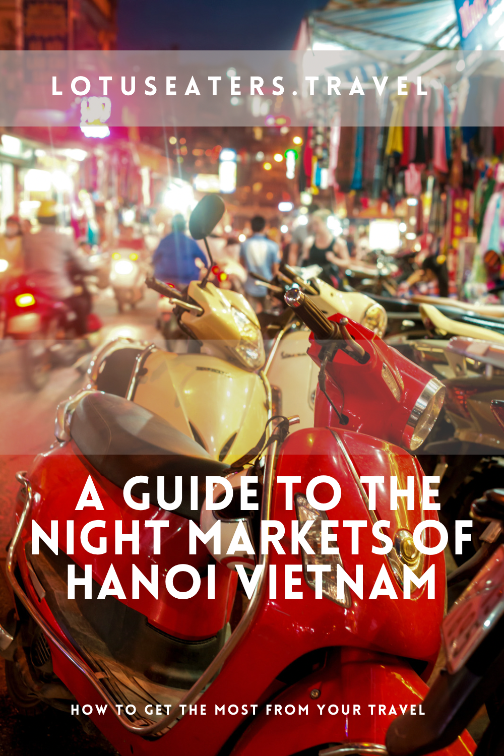 Guide to the Night markets of Hanoi Vietnam