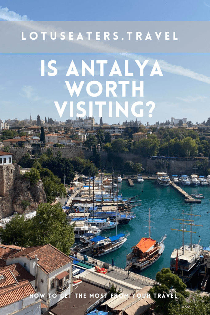 Is Antalya worth visiting + 11 best things to do in Antalya LOTUS