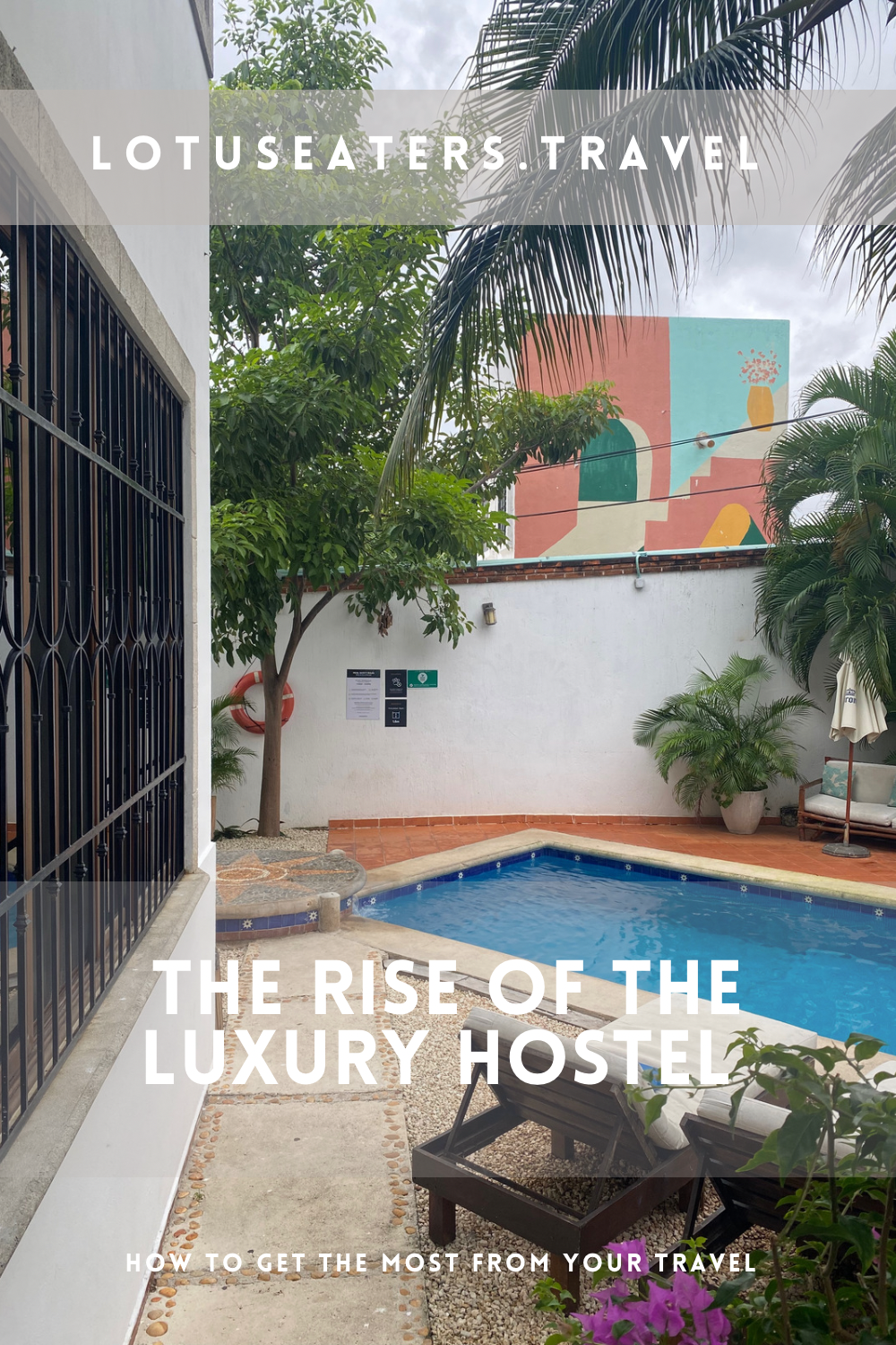 The rise of the Luxury Hostel: Redefining Budget Travel