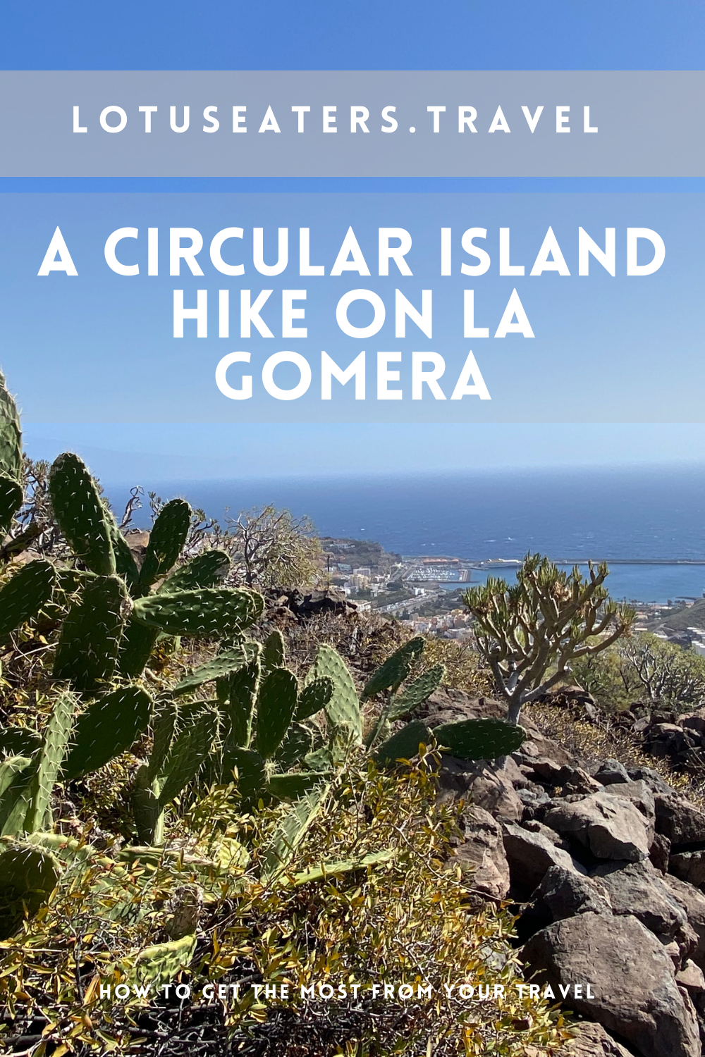 Combine the GR131 and GR132 La Gomera to make a circular island hike