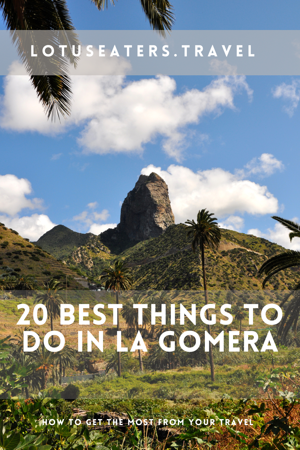 20 Best things to do in La Gomera: A guide to the paradise island