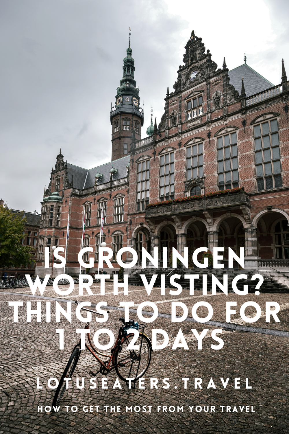 Is Groningen worth visiting?