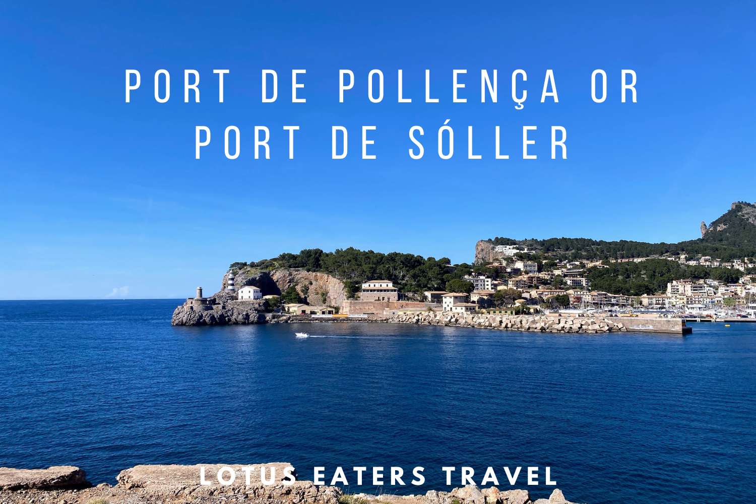 Port de Pollença or Port de Sóller: where should you stay?
